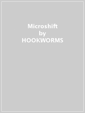 Microshift - HOOKWORMS