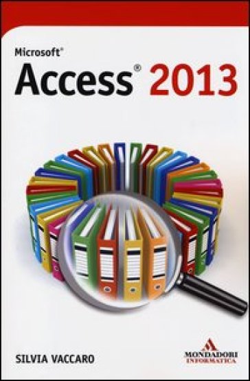 Microsoft Access 2013 - Silvia Vaccaro