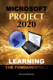 Microsoft Project 2020: Learning the Fundamentals