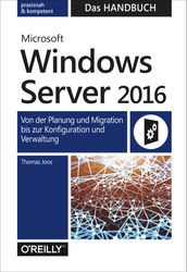 Microsoft Windows Server 2016 Das Handbuch