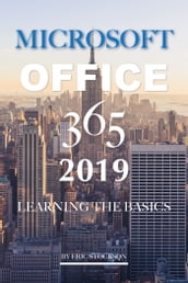 Microsoft office 365 2019: Learning the Basics