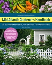 Mid-Atlantic Gardener s Handbook, 2nd Edition
