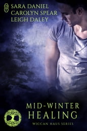 Mid-Winter Healing (Wiccan Haus Holiday Anthology)