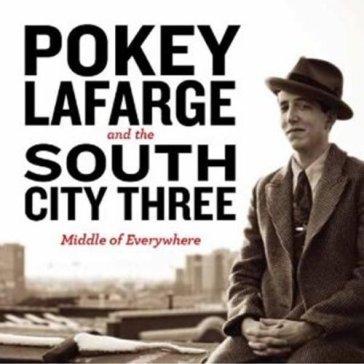 Middle of everywhere - POKEY LAFARGE