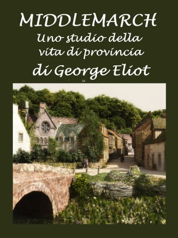 Middlemarch - George Eliot - Silvia Cecchini