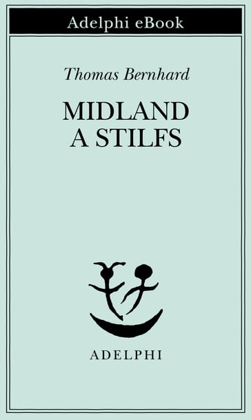 Midland a Stilfs - Thomas Bernhard