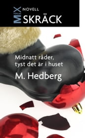 Midnatt rader, tyst det är i huset