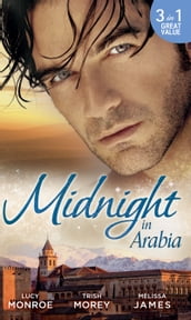 Midnight In Arabia: Heart of a Desert Warrior / The Sheikh s Last Gamble (Desert Brothers) / The Sheikh s Jewel