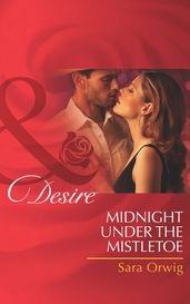 Midnight Under the Mistletoe (Mills & Boon Desire) (Lone Star Legacy, Book 3)