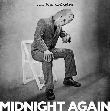 Midnight again - limited white vinyl - ...A Toys Orchestra