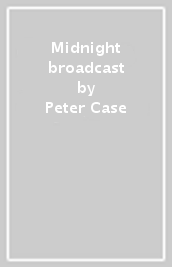 Midnight broadcast