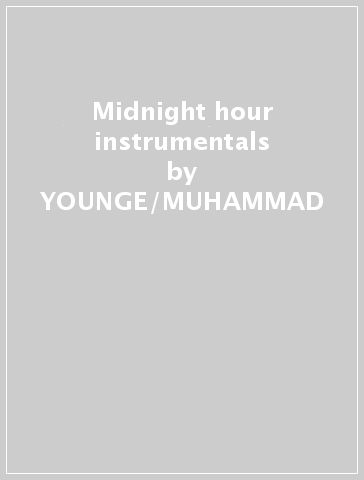 Midnight hour instrumentals - YOUNGE/MUHAMMAD
