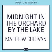 Midnight in the Orchard by the Lake: The sweeping, unputdownable new thriller for 2025