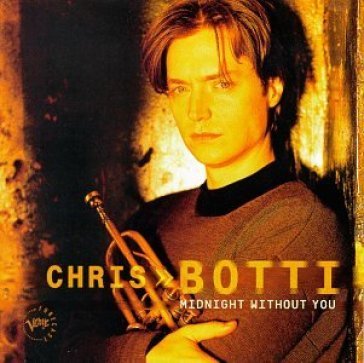 Midnight without you - Chris Botti