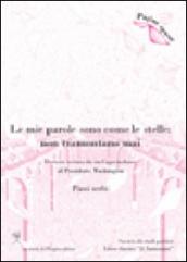 Mie parole sono come le stelle. Non tramontano mai. lettera inviata da un capo indiano al presidente Washington. Passi scelti (Le)