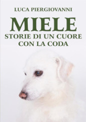 Miele. Storie di un cuore con la coda