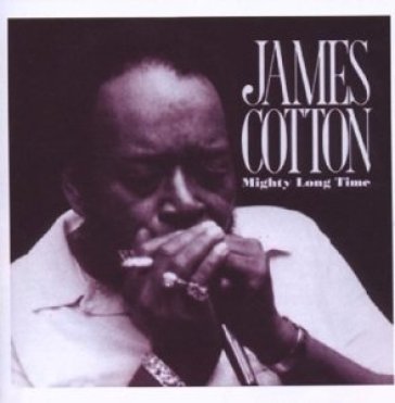 Mighty long time - James Cotton