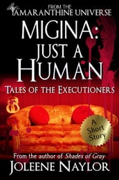 Migina: Just a Human (Tales of the Executioners)