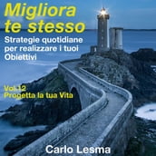 Migliora te stesso Vol. 12 - Progetta la tua vita