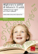 Migliorare le abilità di lettura in 15 unità. Training breve per gli alunni di 9-13 anni in difficoltà