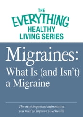 Migraines: What Is (and Isn t) a Migraine