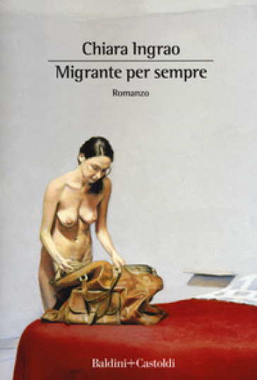 Migrante per sempre - Chiara Ingrao