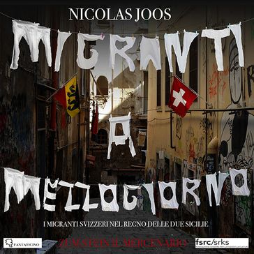 Migranti a Mezzogiorno. Zum Stein il mercenario - Nicolas Joos