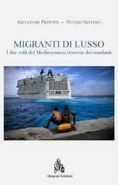 Migranti di lusso. Mediterraneo crocevia di viandanti