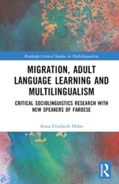 Migration, Adult Language Learning and Multilingualism