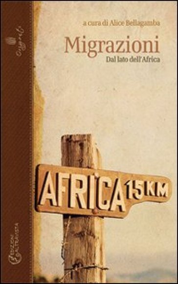 Migrazioni. Dal lato dell'Africa - Alice Bellagamba