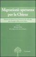 Migrazioni: speranza per la Chiesa. Elementi di rilettura di un fenomeno che coinvolge tutte le pieghe della società italiana