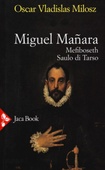 Miguel Manara: Mefiboseth-Saulo di Tarso-Teatro - Oscar Vladislas Milosz