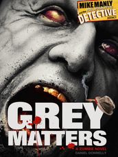Mike Manly and the Post Apocalyptic Detective Agency: Grey Matters