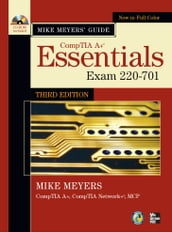 Mike Meyers  CompTIA A+ Guide: Essentials, Third Edition (Exam 220-701)