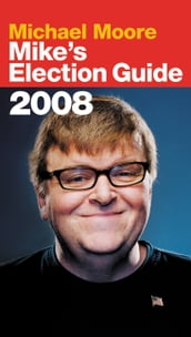 Mike s Election Guide