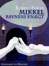 Mikkel - Ravnens knægt