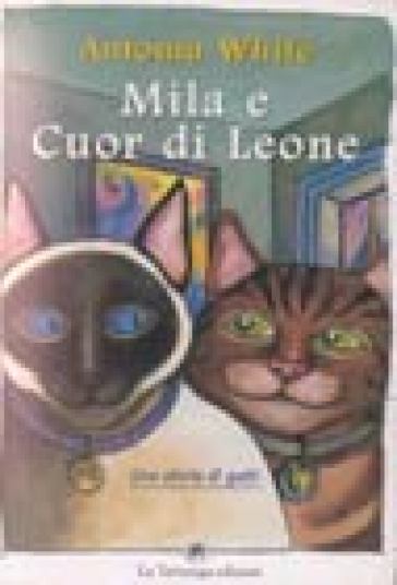 Mila e Cuor di Leone - Antonia White