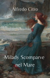 Milady scomparve nel mare