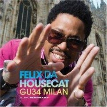 Milan#034 - Felix Da Housecat