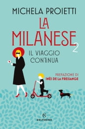 La Milanese 2, il viaggio continua