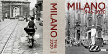 Milano 1946-2020. Ediz. illustrata - Fabio Polosa - Mariano D