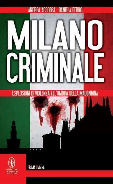 Milano criminale - Andrea Accorsi - Daniela Ferro