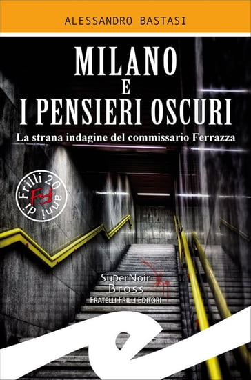 Milano e i pensieri oscuri - Alessandro Bastasi