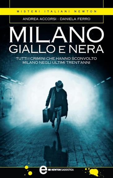 Milano giallo e nera - Daniela Ferro - Andrea Accorsi