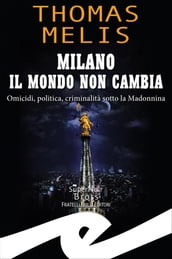 Milano il mondo non cambia