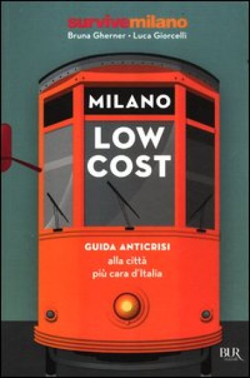 Milano low cost - Bruna Gherner - Luca Giorcelli