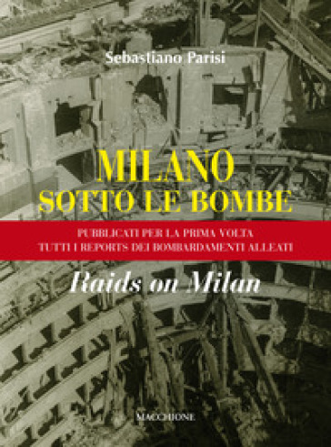 Milano sotto le bombe - Sebastiano Parisi