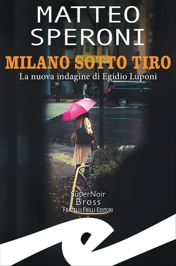 Milano sotto tiro - Matteo Speroni