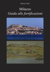 Milazzo Guida alle fortificazioni