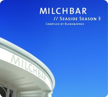 Milchbar - seaside season vol.3 - Blank & Jones